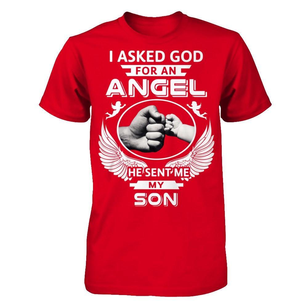 I Asked God For An Angel He Sent Me My Son T-Shirt & Hoodie | Teecentury.com