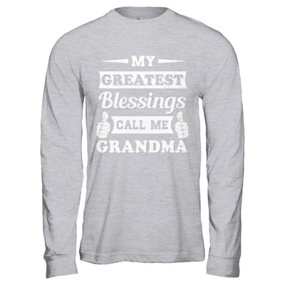 My Greatest Blessings Call Me Grandma T-Shirt & Hoodie | Teecentury.com