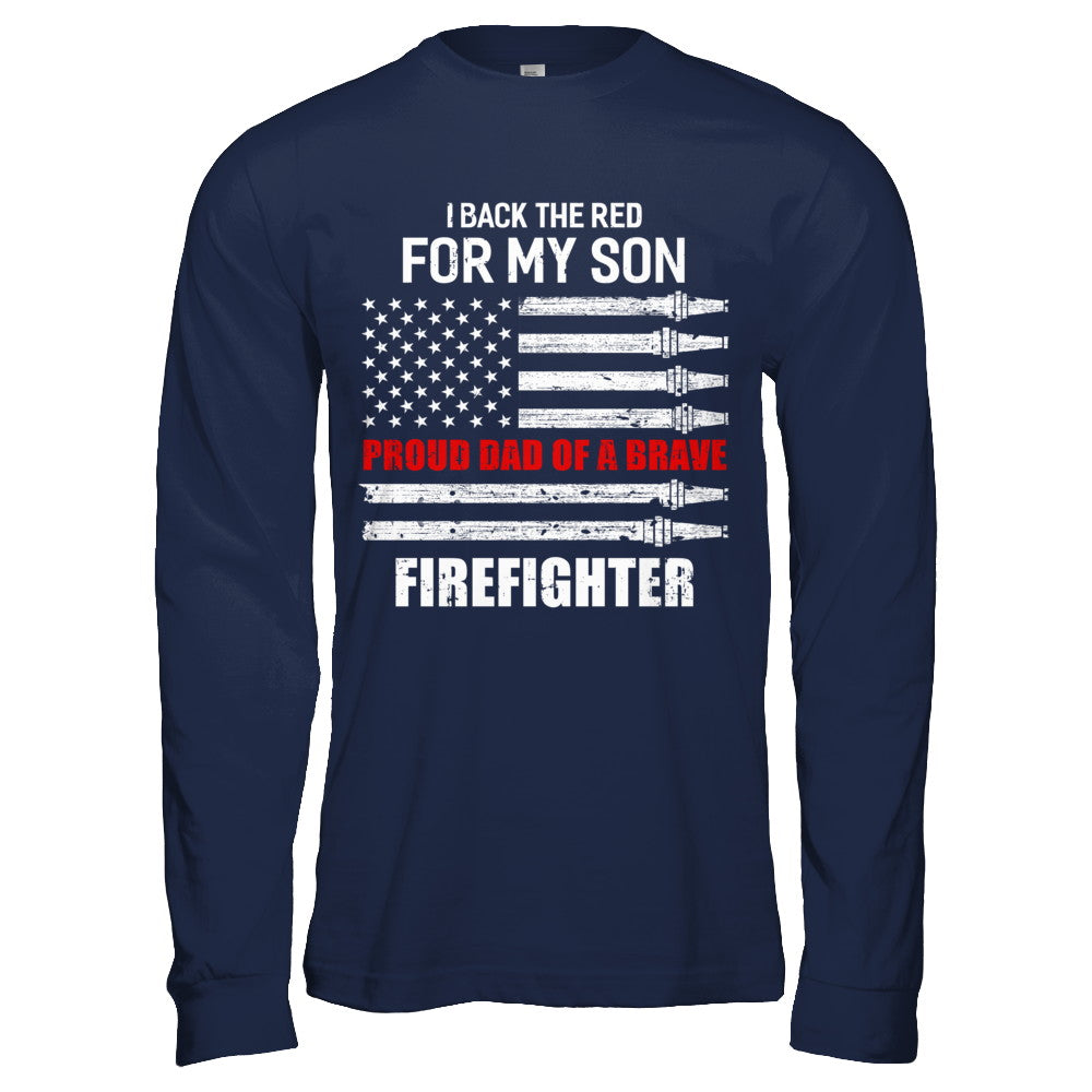 I Back The Red For My Son Proud Dad Firefighter T-Shirt & Hoodie | Teecentury.com