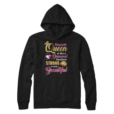 August Girls Queen Is Diamond Strong Beautiful T-Shirt & Hoodie | Teecentury.com