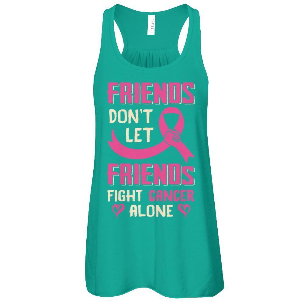 Friends Don't Let Friends Fight Cancer Alone Breast Cancer T-Shirt & Tank Top | Teecentury.com