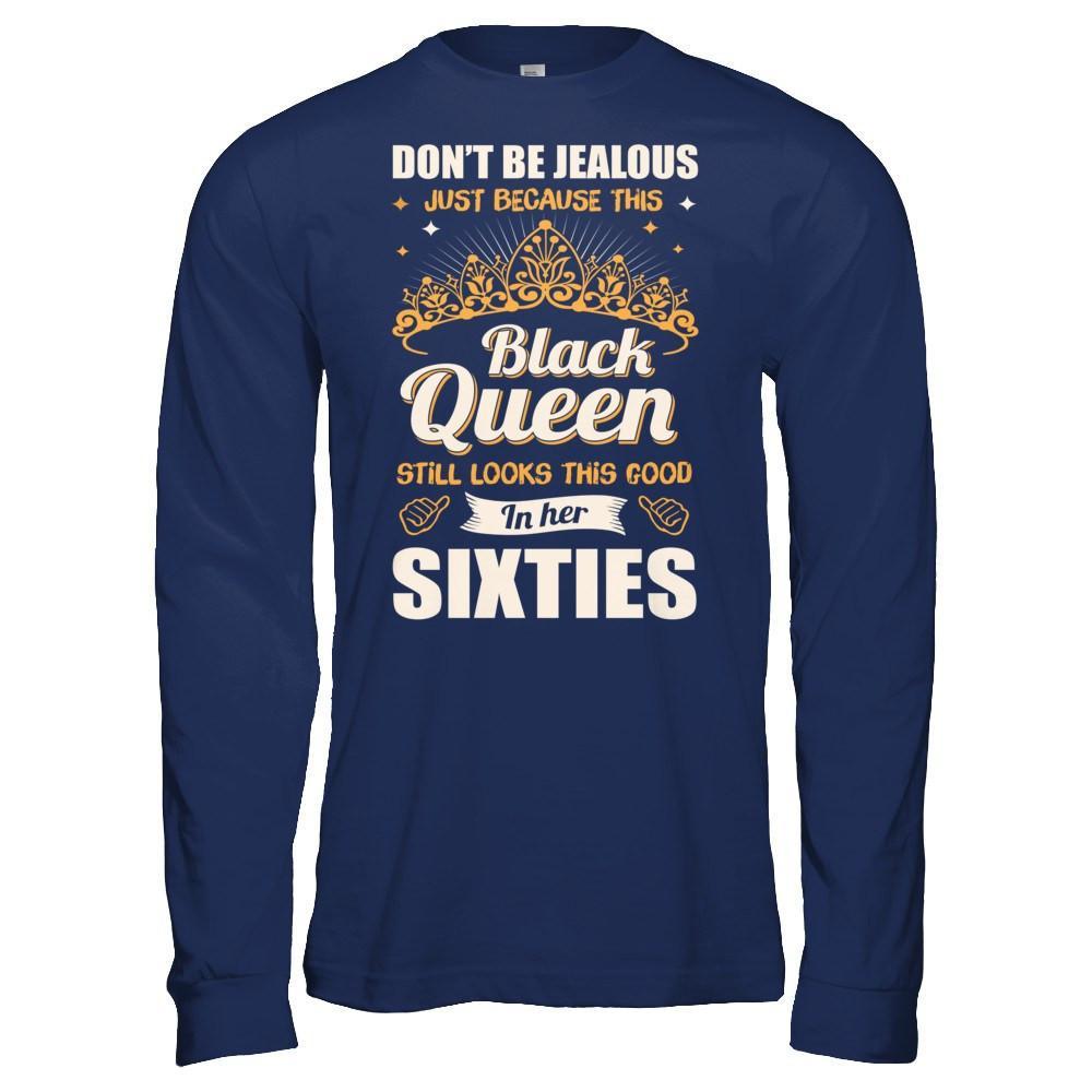 Don't Be Jealous This Back Queen Still Looks This Good In Her Sixties T-Shirt & Hoodie | Teecentury.com