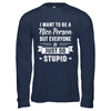 I Want To Be A Nice Person But Everyone Is Just So Stupid T-Shirt & Hoodie | Teecentury.com
