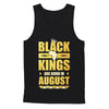 Black Kings Are Born In August Birthday T-Shirt & Hoodie | Teecentury.com