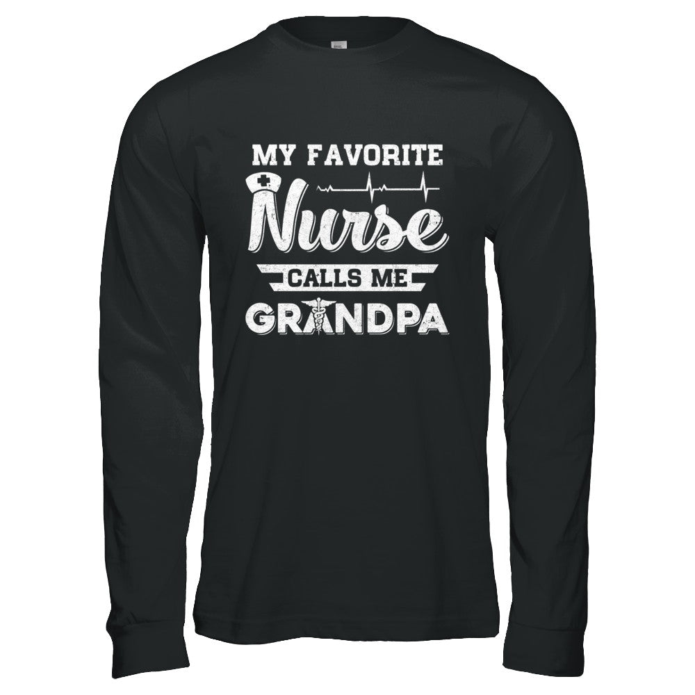 My Favorite Nurse Calls Me Grandpa Fathers Day Gift T-Shirt & Hoodie | Teecentury.com