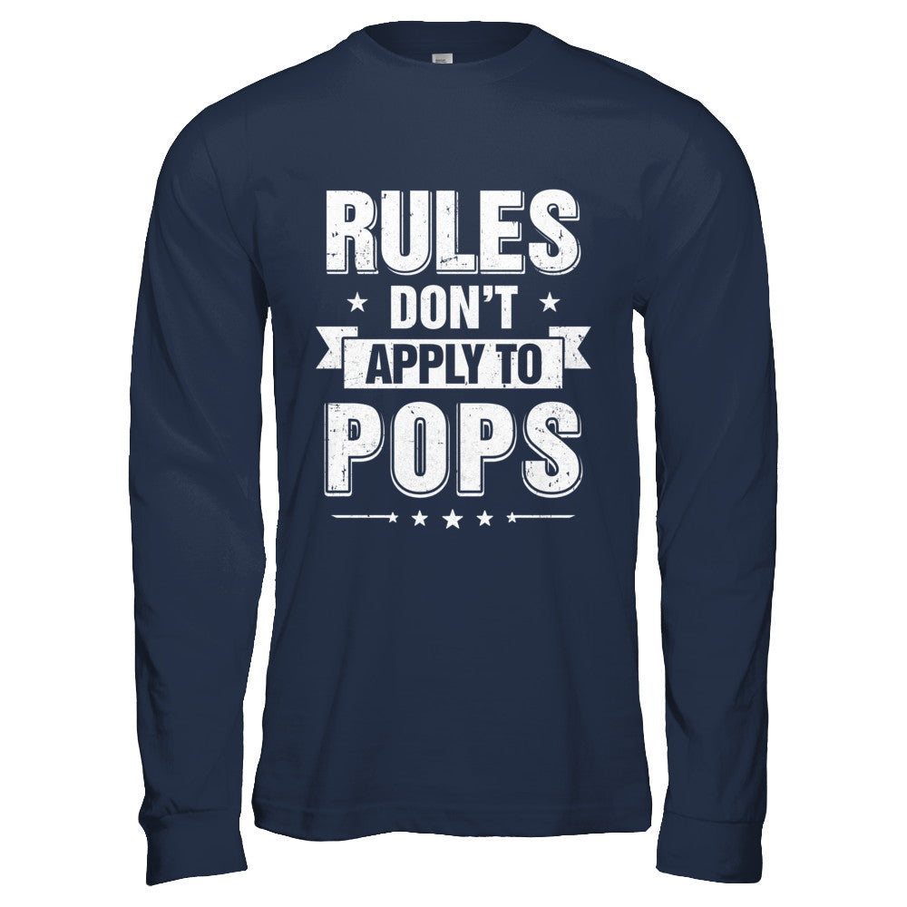 Grandfather Rules Don't Apply To Pops T-Shirt & Hoodie | Teecentury.com