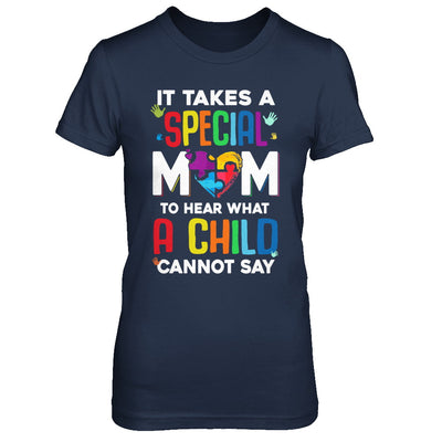 It Takes A Special Mom To Hear What A Child Autism Mom T-Shirt & Hoodie | Teecentury.com