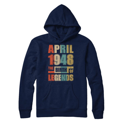 Vintage Retro April 1948 Birth Of Legends 74th Birthday T-Shirt & Hoodie | Teecentury.com