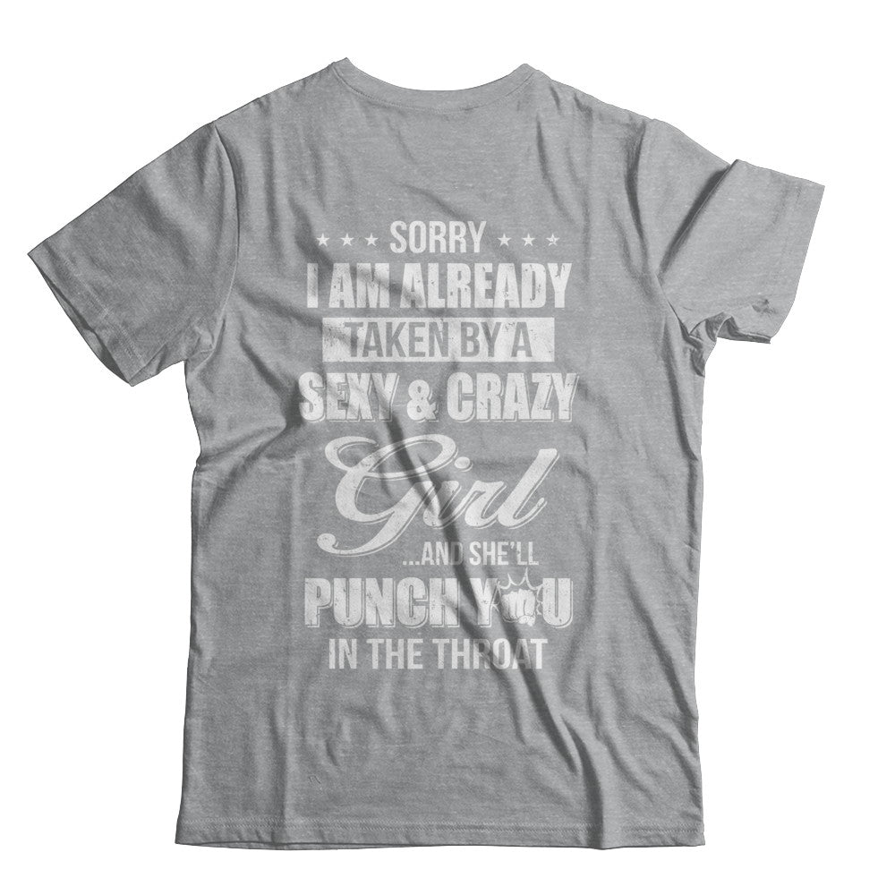 Sorry I Am Already Taken By A Sexy And Crazy Girl Husband T-Shirt & Hoodie | Teecentury.com