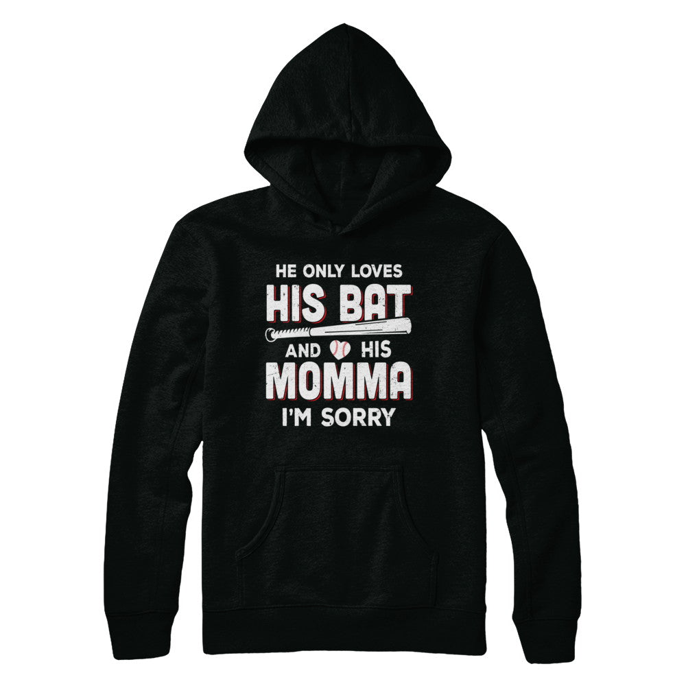 He Only Loves His Bat And His Momma Baseball Mom T-Shirt & Hoodie | Teecentury.com