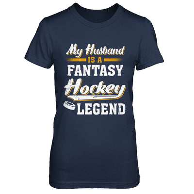 My Husband Is A Fantasy Hockey Legend T-Shirt & Hoodie | Teecentury.com