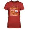 Poodle I'm Telling You I'm Not A Poodle My Mom Said T-Shirt & Tank Top | Teecentury.com