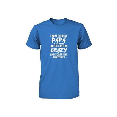 I Have The Best Papa In The World Kids Youth Youth Shirt | Teecentury.com