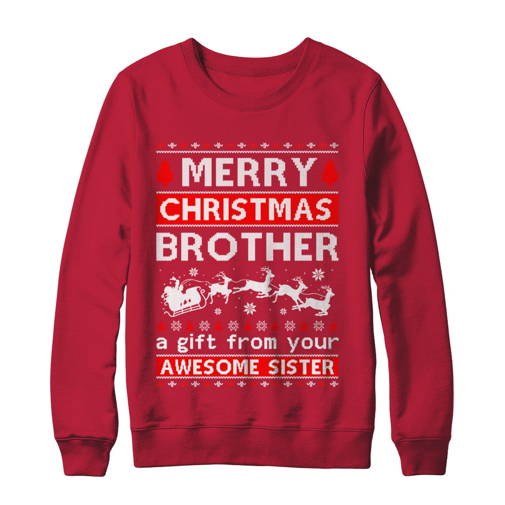 Merry Christmas Brother A Gift From Your Sister Sweater T-Shirt & Sweatshirt | Teecentury.com