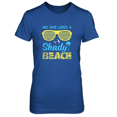 No One Likes A Shady Beach T-Shirt & Tank Top | Teecentury.com