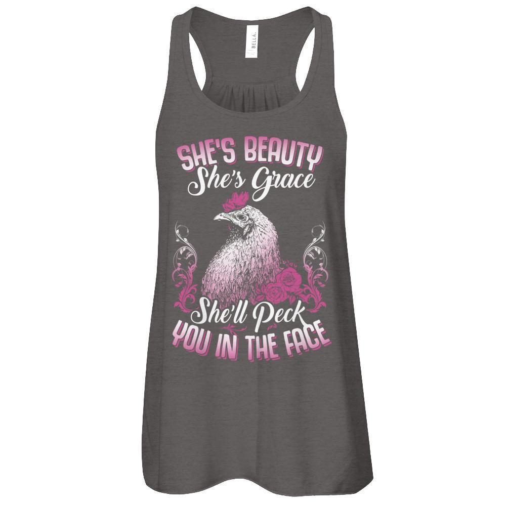 She's Beauty She's Grace She'll Peck You In The Face Chicken Farm T-Shirt & Tank Top | Teecentury.com