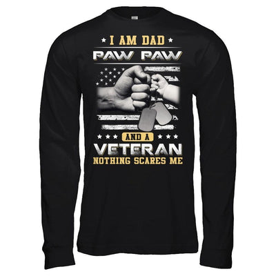 I'm A Dad Paw Paw And A Veteran Nothing Scares Me T-Shirt & Hoodie | Teecentury.com