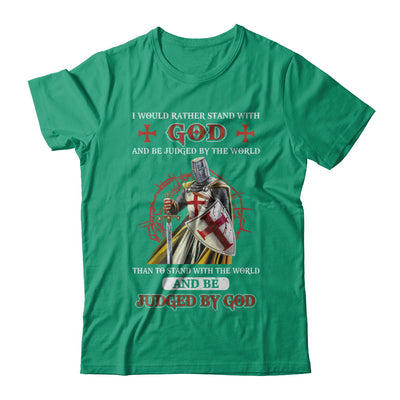 Knight American I Would Rather Stand With God T-Shirt & Hoodie | Teecentury.com