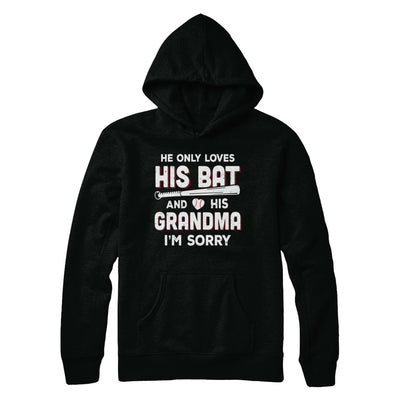 He Only Loves His Bat And His Grandma Baseball T-Shirt & Hoodie | Teecentury.com