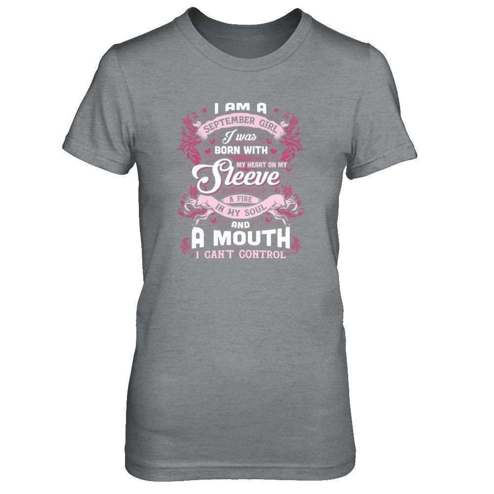 I Am A September Girl I Was Born With My Heart On My Sleeve T-Shirt & Tank Top | Teecentury.com