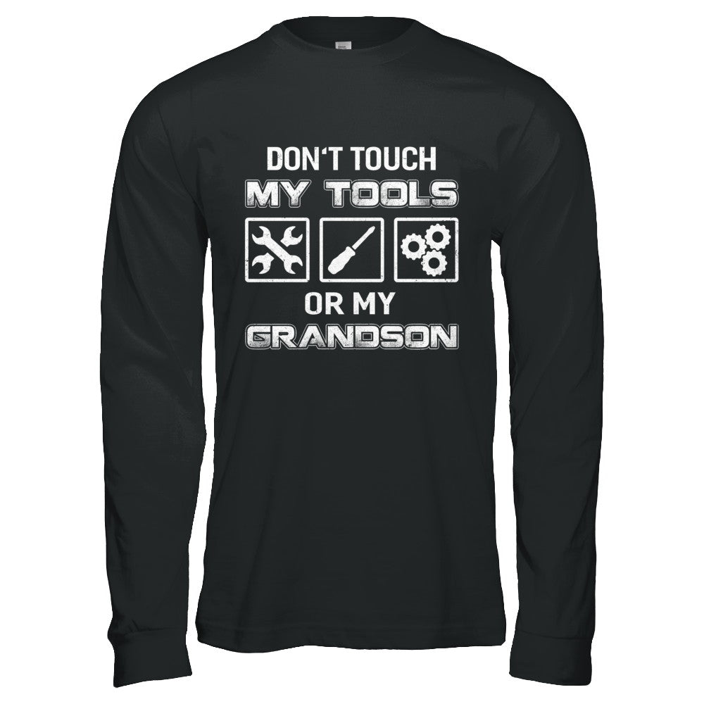 Don't Touch My Tools Or My Grandson Funny Mechanic T-Shirt & Hoodie | Teecentury.com