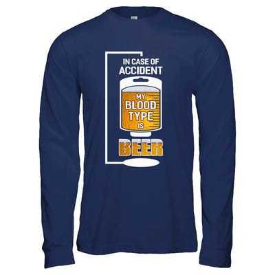 Beer In Case Of Accident My Blood Type Is Beer T-Shirt & Hoodie | Teecentury.com