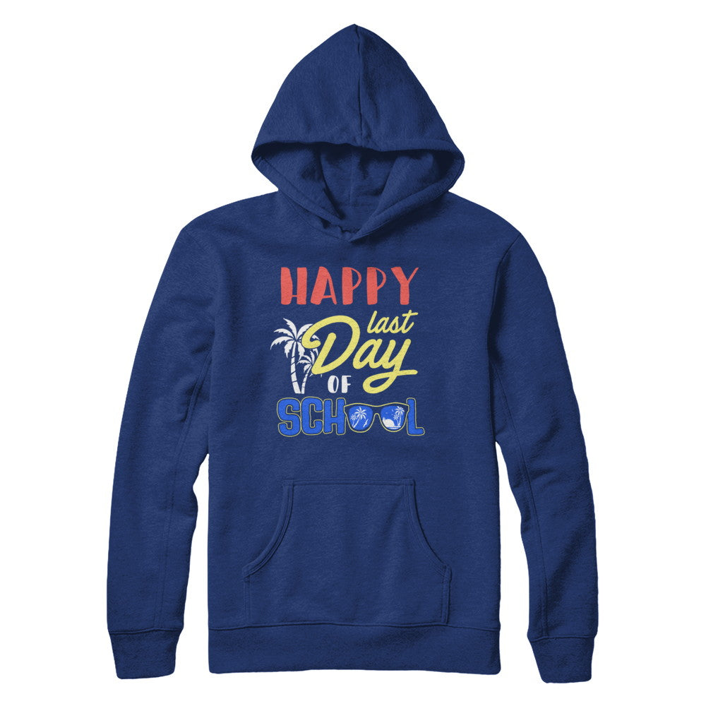 Happy Last Day Of School Students Teachers Graduated T-Shirt & Hoodie | Teecentury.com