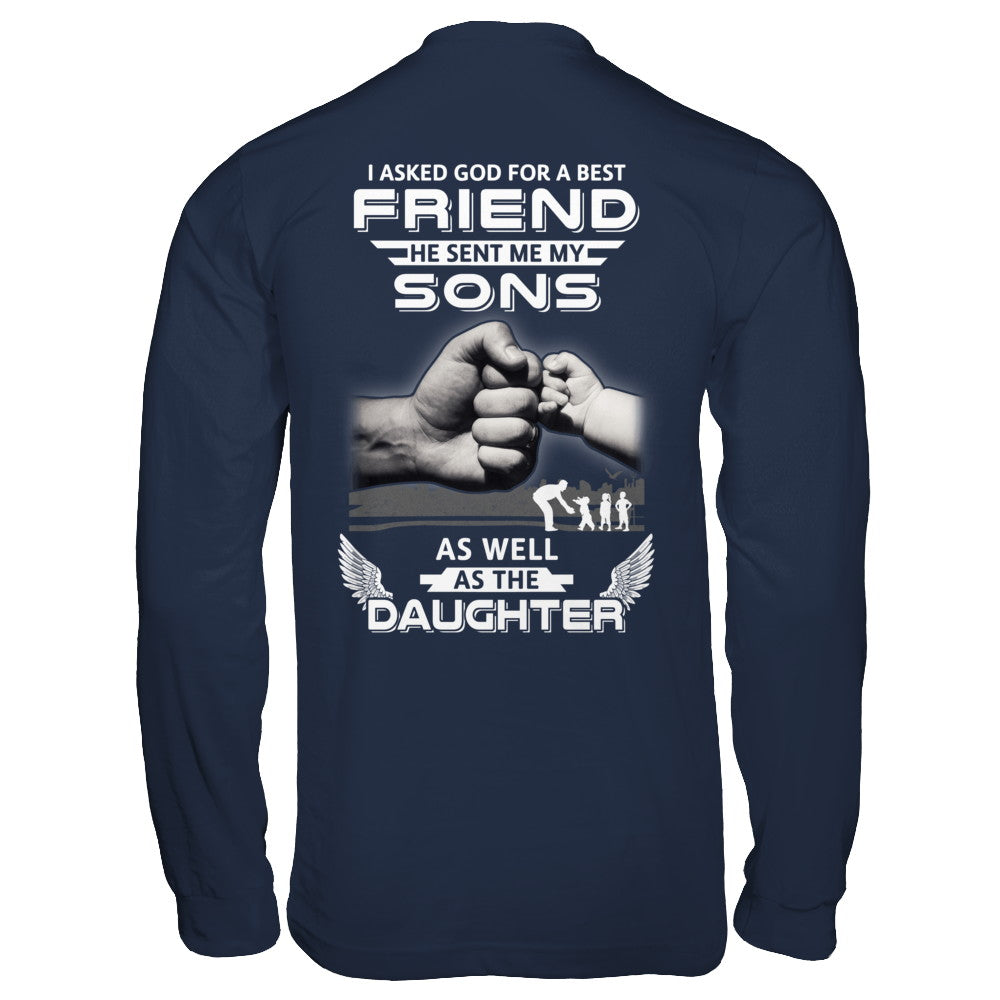 I Asked God For A Best Friend He Sent Me My Sons And Daughter T-Shirt & Hoodie | Teecentury.com