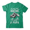 Only Thing I Love More Than Hunting Is Being A Papa Fathers Day T-Shirt & Hoodie | Teecentury.com