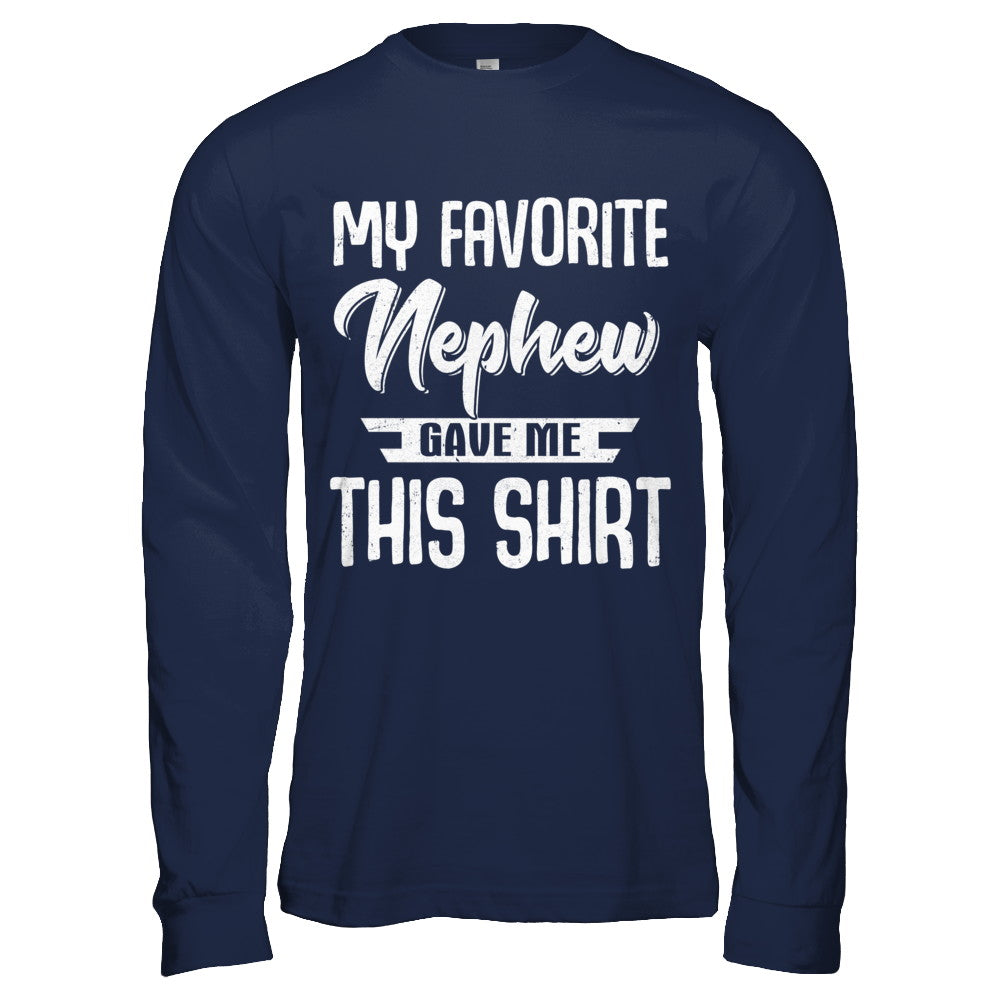 My Favorite Nephew Gave Me This T-Shirt & Hoodie | Teecentury.com