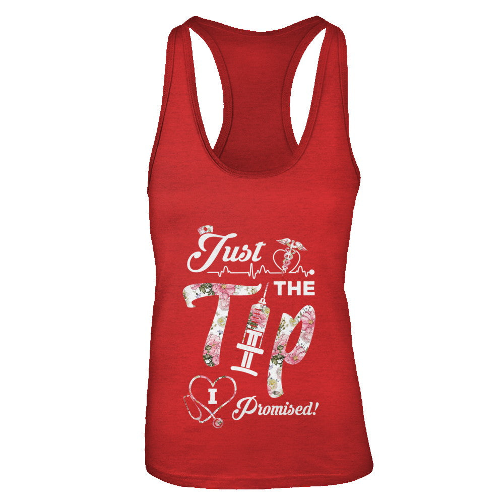 Just The Tip I Promise Funny Saying Nurse Nursing Gift T-Shirt & Tank Top | Teecentury.com