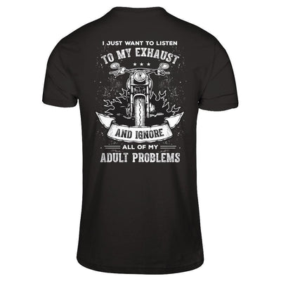 I Just Want To Listen To My Exhaust Biker Motorcycle T-Shirt & Hoodie | Teecentury.com