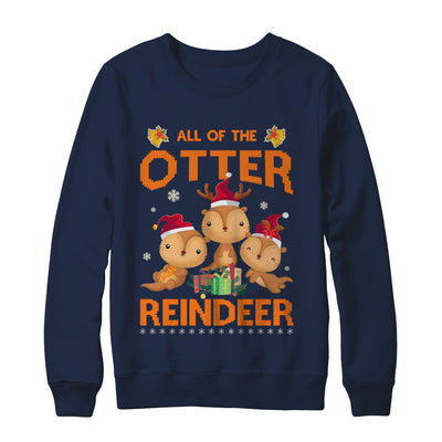 All Of The Otter Reindeer Otter Claus Christmas T-Shirt & Sweatshirt | Teecentury.com