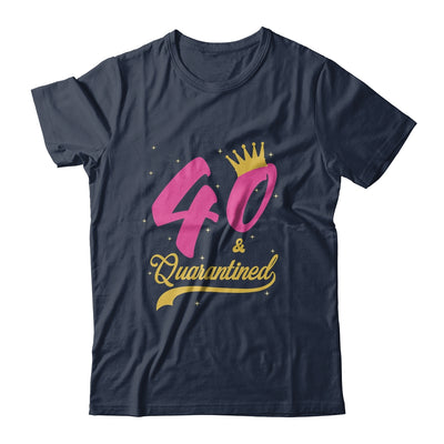 40 And Quarantined 40th Birthday Queen Gift T-Shirt & Tank Top | Teecentury.com