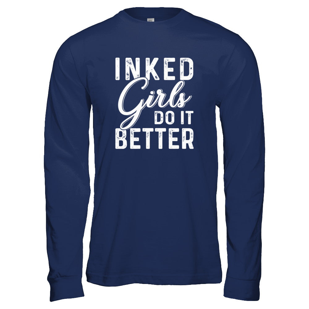 Inked Girls Do It Better Tattoos Tattooed T-Shirt & Tank Top | Teecentury.com