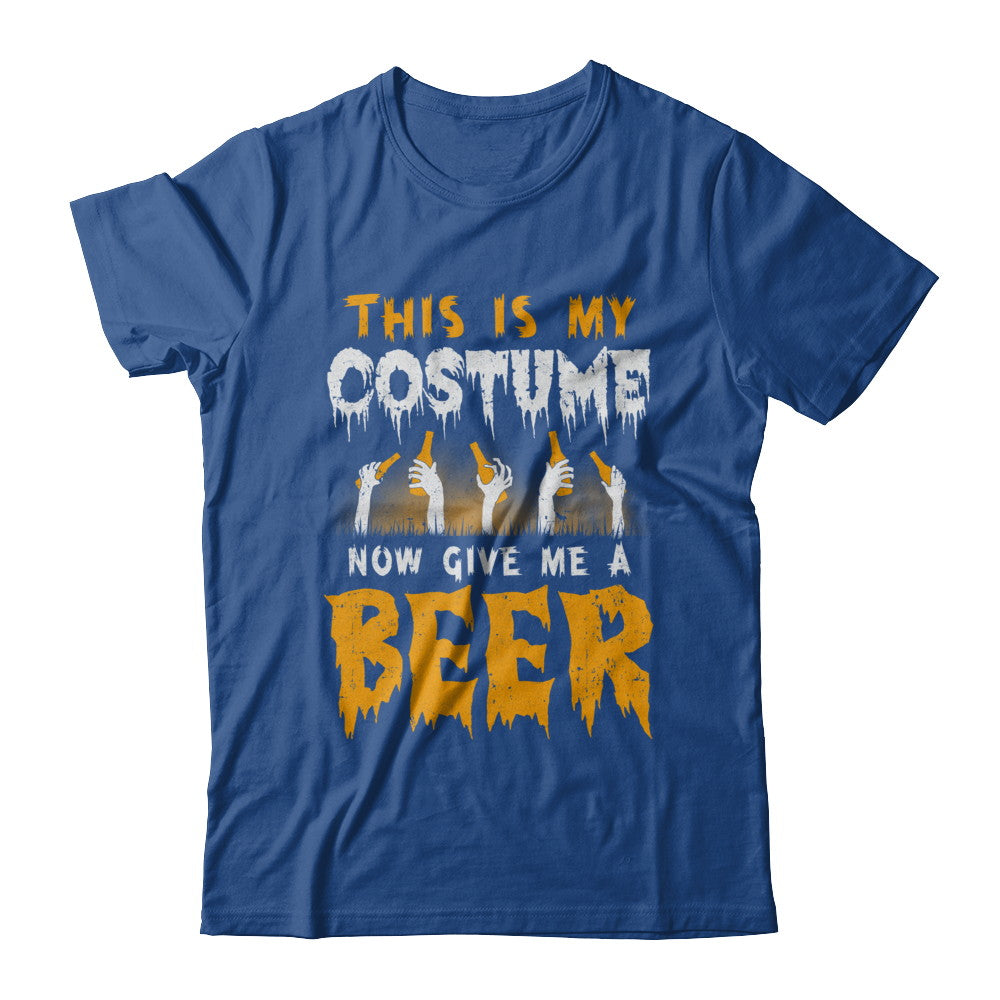 This Is My Costume Now Give Me A Beer Halloween T-Shirt & Hoodie | Teecentury.com