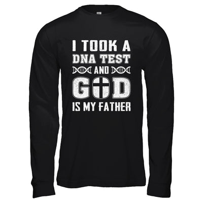 I Took A Dna Test And God Is My Father Christian T-Shirt & Hoodie | Teecentury.com