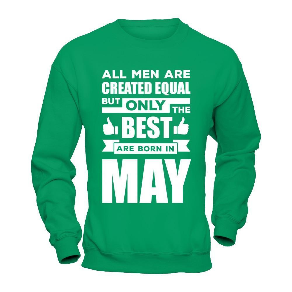 All Men Are Created Equal But Only The Best Are Born In May T-Shirt & Hoodie | Teecentury.com