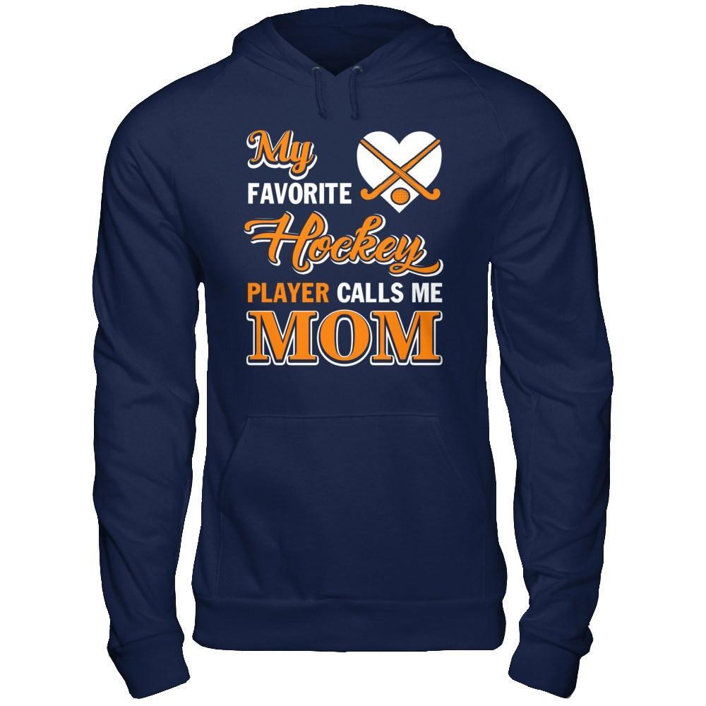 My Favorite Hockey Player Calls Me Mom T-Shirt & Hoodie | Teecentury.com