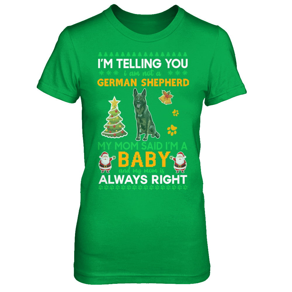 I Am Not A Black German Shepherd My Mom Said I'm A Baby T-Shirt & Sweatshirt | Teecentury.com