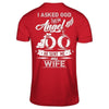 I Asked God For An Angel He Sent Me My Wife T-Shirt & Hoodie | Teecentury.com