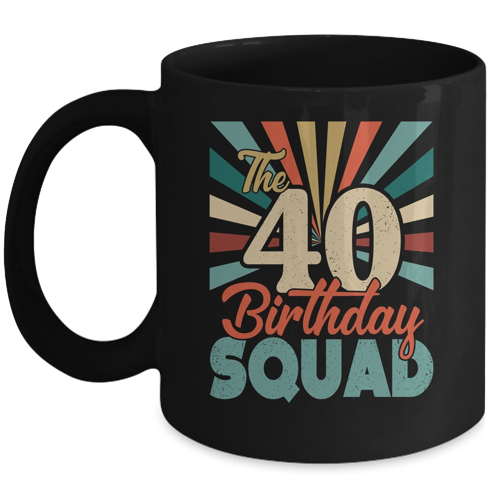 40th Birthday Squad Vintage Retro Funny 40 Year Old Birthday Mug Coffee Mug | Teecentury.com
