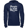 People Not A Big Fan T-Shirt & Hoodie | Teecentury.com
