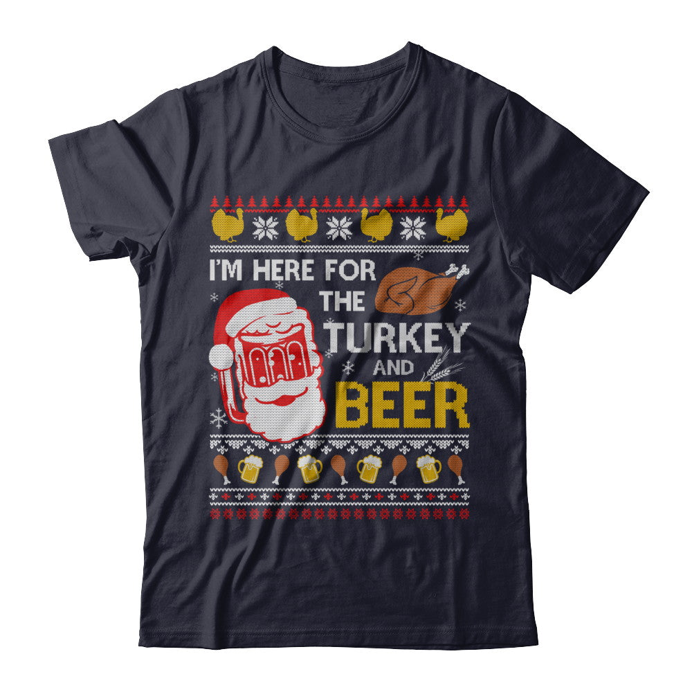 I Am Here For Turkey And Beer Ugly Sweater Thanksgiving T-Shirt & Sweatshirt | Teecentury.com