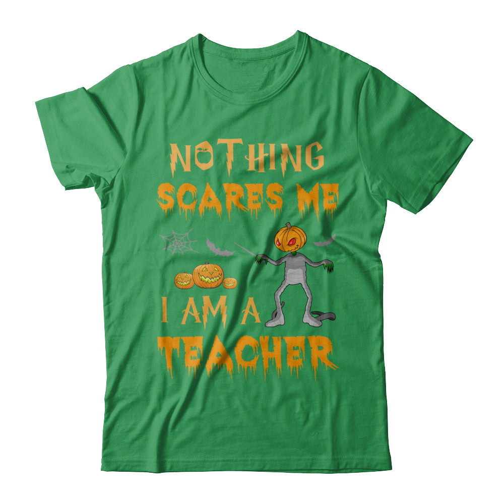 Halloween Nothing Scares Me I'm A Teacher T-Shirt & Hoodie | Teecentury.com