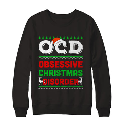 OCD Obsessive Christmas Disorder Xmas Gift T-Shirt & Sweatshirt | Teecentury.com