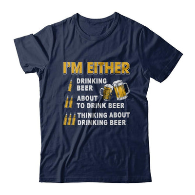 I'm Either Drinking Beer T-Shirt & Hoodie | Teecentury.com