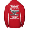 I Asked God To Make Me A Better Man He Gave Me My Two Daughters T-Shirt & Hoodie | Teecentury.com