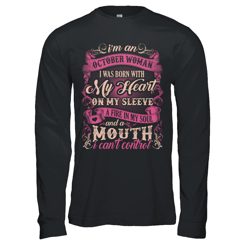 I Am An October Woman I Was Born With My Heart On My Sleeve T-Shirt & Sweatshirt | Teecentury.com