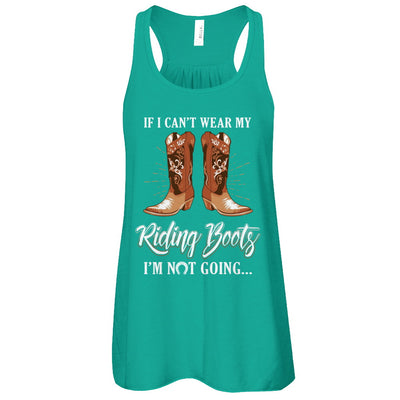 Horseback Horse Riding If I Can't Wear My Riding Boots T-Shirt & Tank Top | Teecentury.com